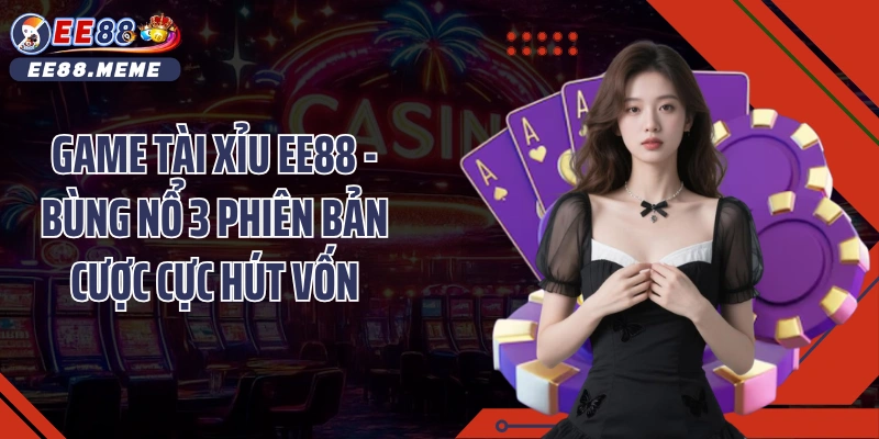 game tài xỉu EE88