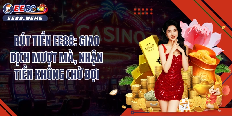 rút tiền EE88